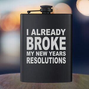 Personalized I Already Broke My New Years Resolution Black Flask
